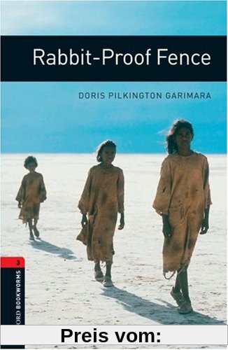 Oxford Bookworms Library 3: Rabbit-Proof Fence. Stufe 3. 1000 Headwords